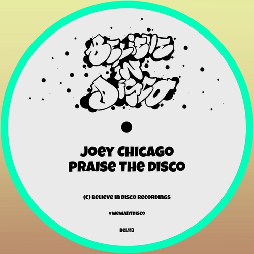 Joey Chicago - Praise the Disco [BEL113]